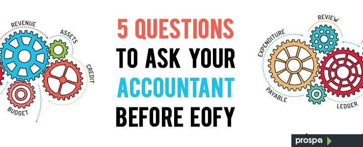 5 questions to ask your accountant before EOFY